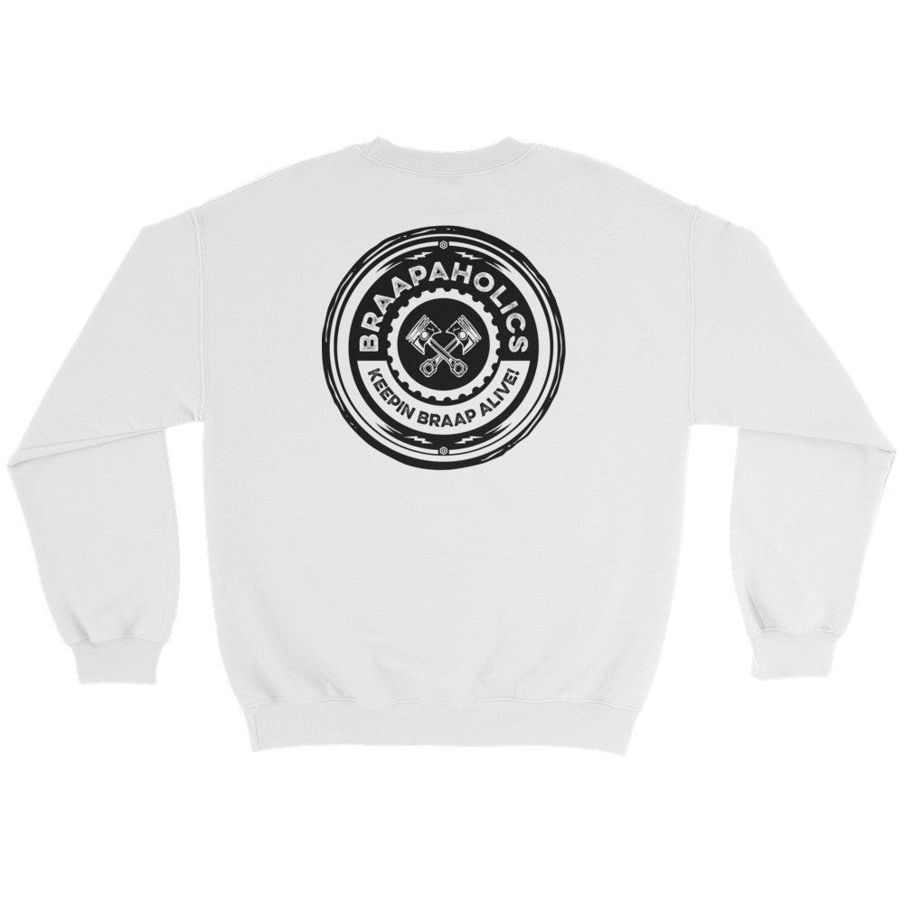 Braapaholics Sweatshirt