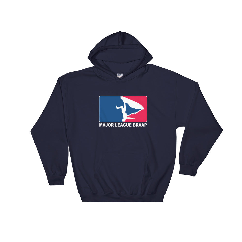 Major league braap hooded Sweatshirt