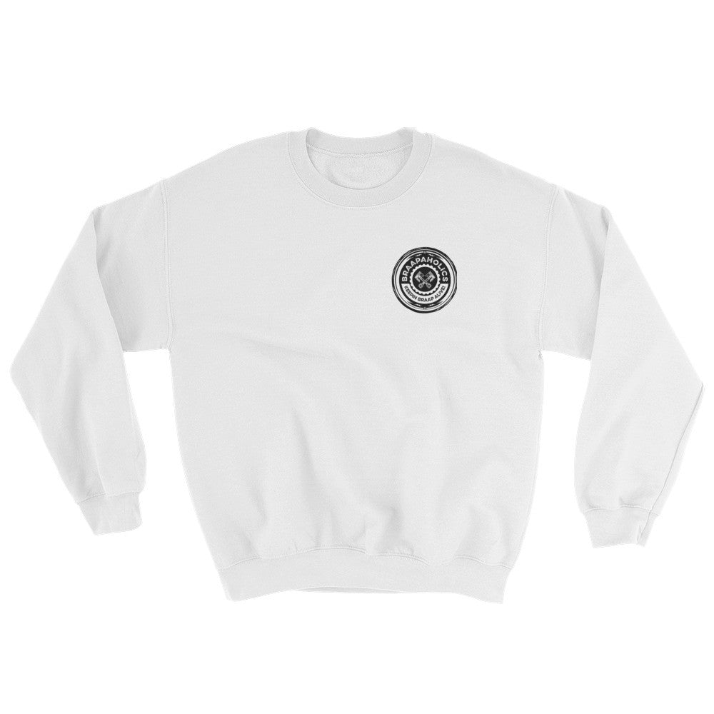 Braapaholics Sweatshirt