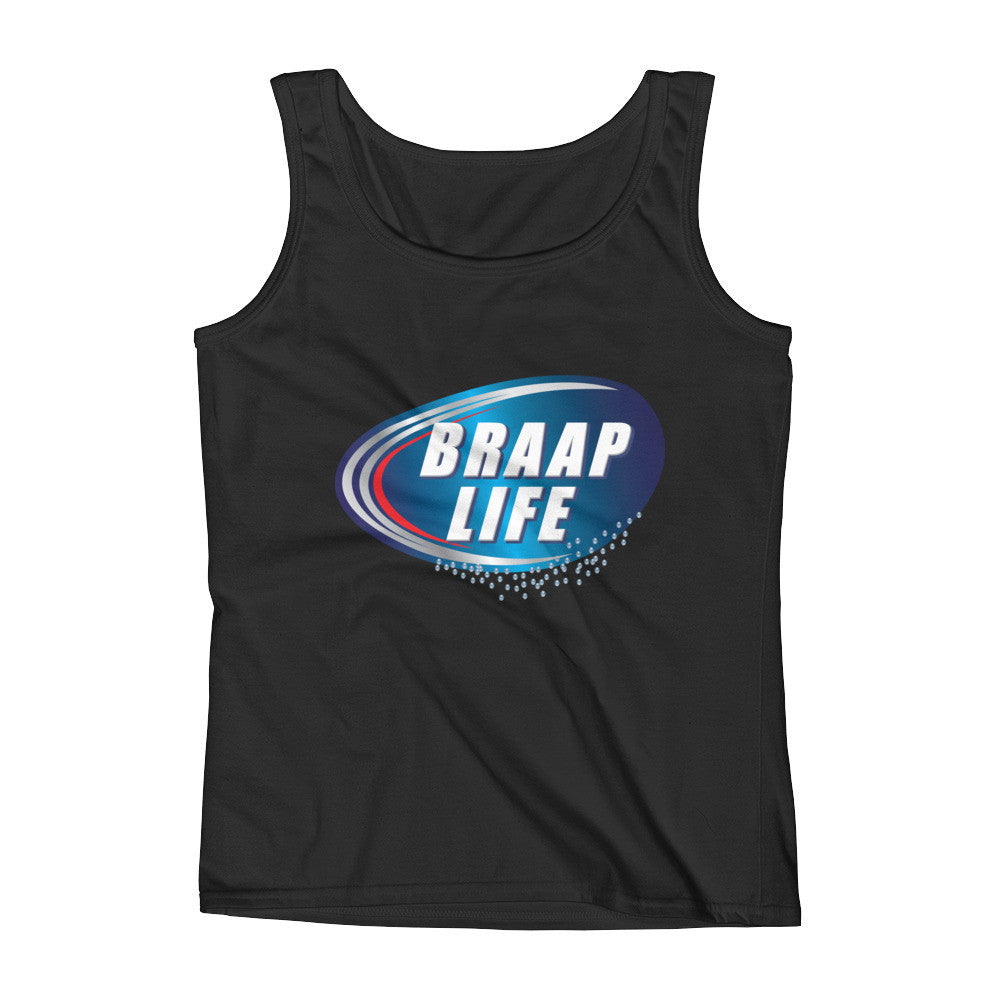 Braap life Ladies' Tank