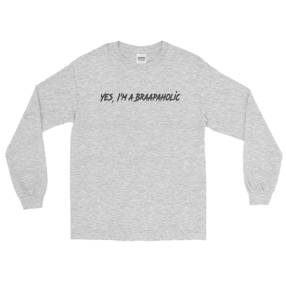 Long Sleeve got braap T-Shirt