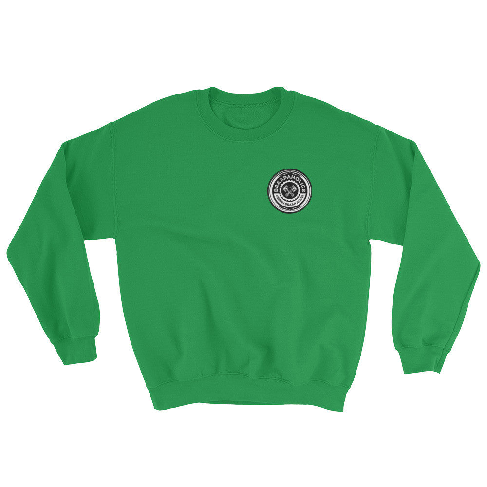 Braapaholics Sweatshirt