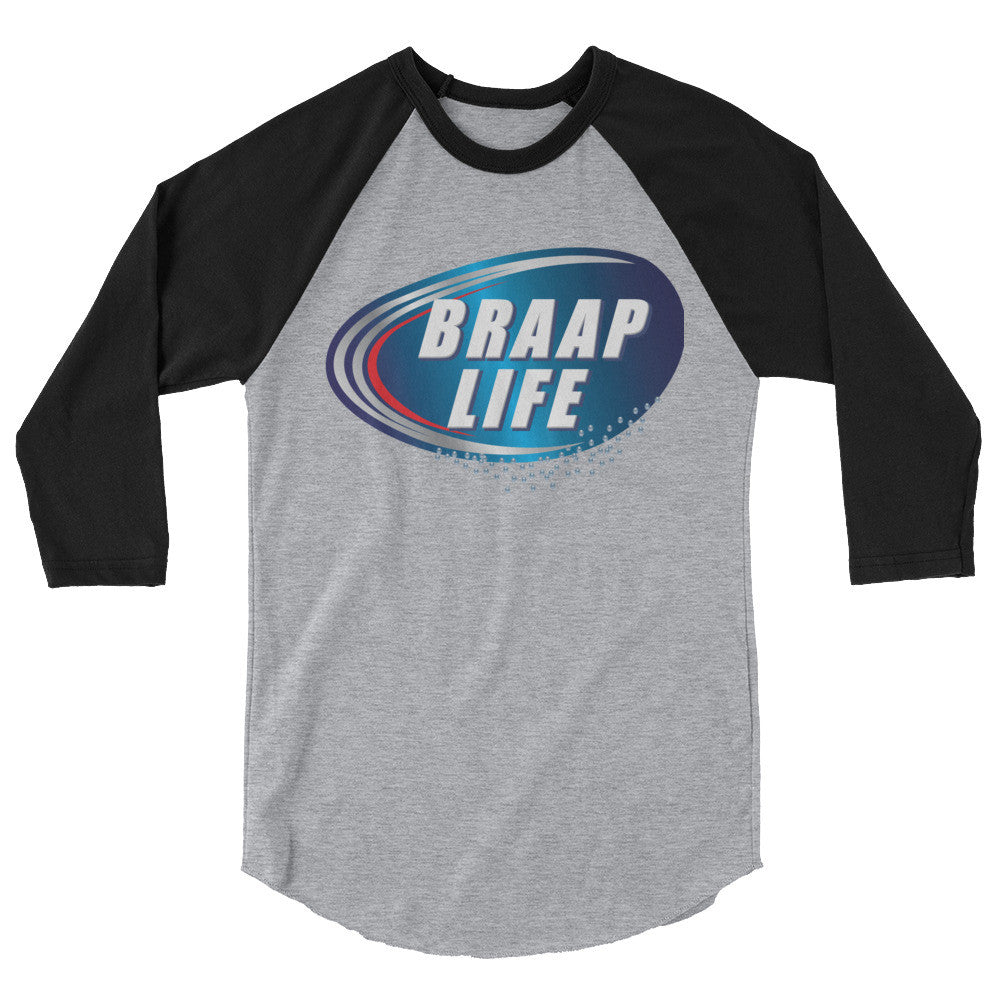 Braap life 3/4 sleeve raglan shirt