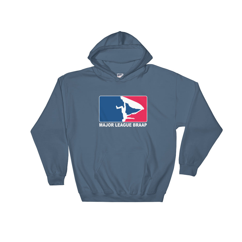 Major league braap hooded Sweatshirt