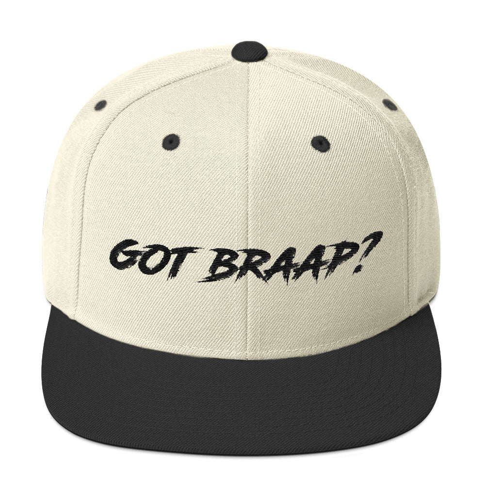 Got Braap? 2 Snapback Hat