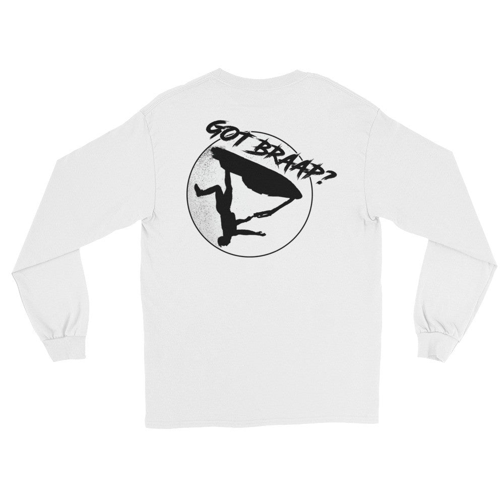 Long Sleeve got braap T-Shirt