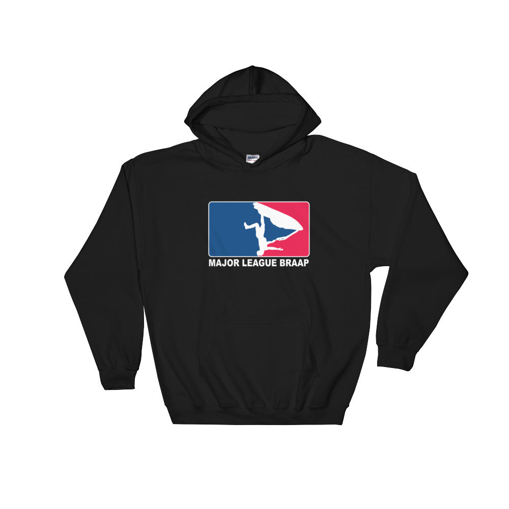 Major league braap hooded Sweatshirt