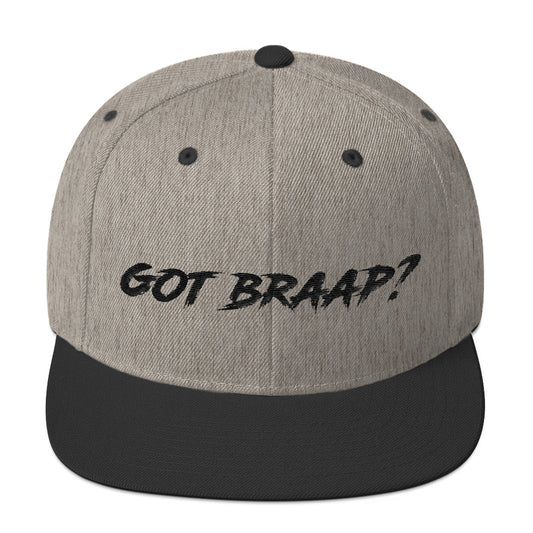 Got Braap? 2 Snapback Hat