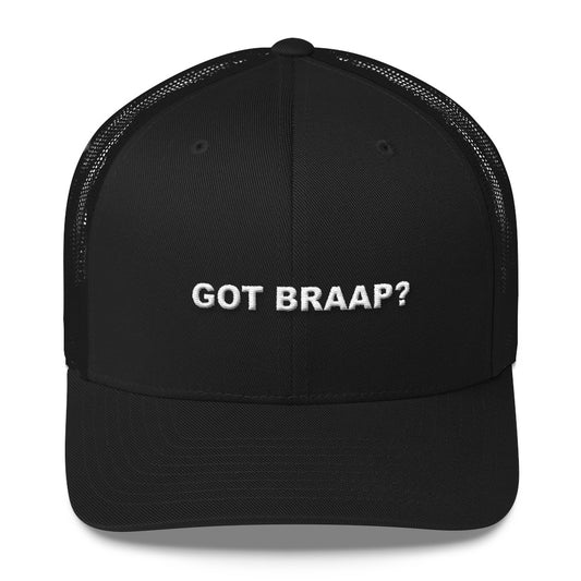 Got Braap Trucker Cap