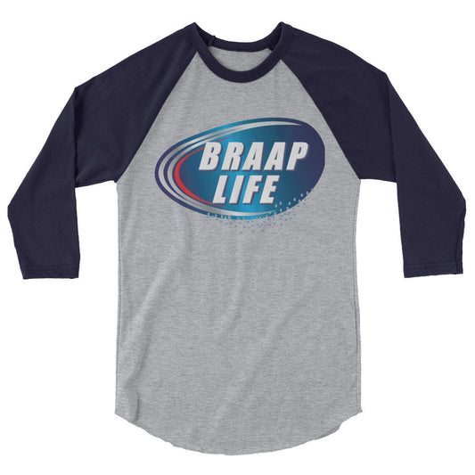 Braap life 3/4 sleeve raglan shirt