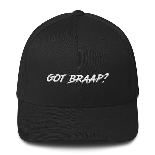 Got Braap ? Flex fit structured Twill Cap